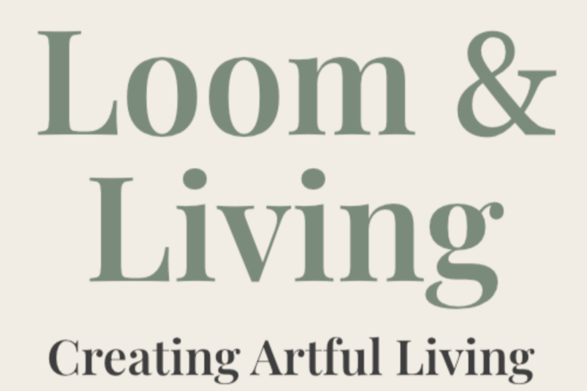 Loom and Living